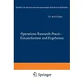 Operations-Research-Praxis  Einsatzformen und Ergebnisse Schriften zur theoretischen und angewandten Betriebswirtschaftslehre 12