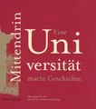 Mittendrin. Eine Universität macht Geschichte Eine Ausstellung anlässlich des 20