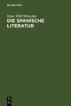 Die spanische Literatur Heinz Willi Wittschier