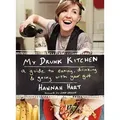 My Drunk Kitchen A Guide to Eating, Drinking, and Going with Your Gut