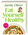 Oliver, Jamie/Eat Yourself Healthy Jamie Oliver
