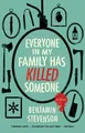 Benjamin Steven Everyone in My Family Has Killed (Gebundene Ausgabe) (US IMPORT)