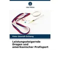 Leistungssteigernde Drogen und amerikanischer Profisport