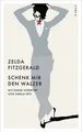 Schenk mir den Walzer | Zelda Fitzgerald, Selda Fitzgerald | deutsch