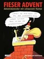 Fieser Advent: Adventskalender mit schwarzem Humor | Adventskalenderbuch mit Seiten zum Auftrennen (Fiese Bilder)