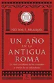 Un año en la antigua Roma : la vida cotidiana de lo... | Buch | Zustand sehr gut