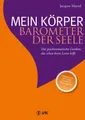 Mein Körper - Barometer der Seele ~ Jacques Martel ~  9783867310970
