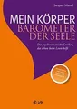 Mein Körper - Barometer der Seele: Das psychosomati... | Buch | Zustand sehr gut