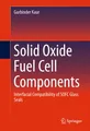 Solid Oxide Fuel Cell Components Gurbinder Kaur