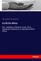 William J. Holland (u. a.) | A Life for Africa | Taschenbuch | Englisch (2019)