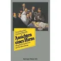 Ansichten eines Hirns Aktuelle Perspektiven der Hirnforschung