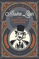 Arsène Lupin. Der Gentleman-Gauner Bd. 1 des französischen Meisterdiebes neu ...