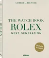 Gisbert L. Brunner The Watch Book Rolex: Next Generation