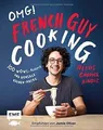 OMG! Das Kochbuch von French Guy Cooking: 100 Wow!-Rezep... | Buch | Zustand gut