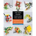 The LEGO® Power Functions Idea Book - Machines and Mechanisms Machines and Mechanisms