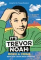 It's Trevor Noah: Born a Crime: Stories from a South  by Noah, Trevor 0525582193