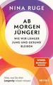 Ab morgen jünger!: Wie wir länger jung und gesund bl... | Buch | Zustand wie neu