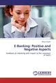 E-Banking: Positive and Negative Aspects Shipra Gupta