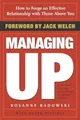 Managing Up: How to Forge an Effective Relations by Badowski, Rosanne 0385507739