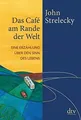 Das Café am Rande der Welt: Eine Erzählung über den Sinn... | Buch | Zustand gut