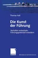 Die Kunst der Führung Thomas Kell
