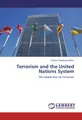 Terrorism and the United Nations System Emeka Thaddues Njoku