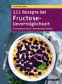 111 Rezepte bei Fructose-Unverträglichkeit