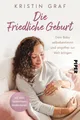 Die Friedliche Geburt Kristin Graf