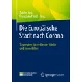 Springer Die Europäische Stadt nach Corona (Tobias Just, Franziska Plössl, 2021) (35152444)