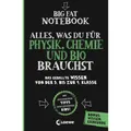 Loewe Big Fat Notebook - Alles, was du für Physik, Chemie und Bio brauchst - Das