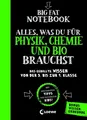 Big Fat Notebook - Alles, was du für Physik, Chemie und Bio brauchst - Das ge...