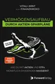 Vermögensaufbau durch Aktien-Sparpläne Vitali Arnt