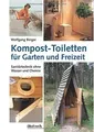 Kompost-Toiletten für Garten und Freizeit: Sanitärte... | Buch | Zustand wie neu