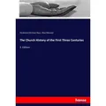 The Church History of the First Three Centuries von Ferdinand Christian Baur/ Allan Menzies / hansebooks / Taschenbuch