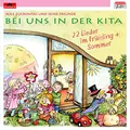 Bei uns in der Kita - 22 Lieder Frühling + Sommer