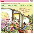 Bei uns in der Kita - 22 Lieder Frühling + Sommer von Zuckowski,Rolf u. s. Freun