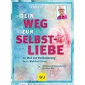 Dein Weg zur Selbstliebe