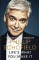 Life's What You Make It: The Sunday Times Bests by Schofield, Phillip 0241501172