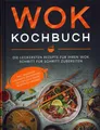 ***Wok Kochbuch - Die leckersten Rezepte für Ihren... (Gebunden, 2023) - Buch***