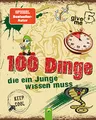 100 Dinge, die ein Junge wissen muss: Spannende Tipps, Tricks und Antworten auf Fragen für Jungen ab 8 Jahren. Kinderbuch für Jungs I Geschenkidee