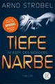 Im Kopf des Mörders - Tiefe Narbe von Arno Strobel (2017,Taschenbuch), UNGELESEN