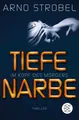 Im Kopf des Mörders - Tiefe Narbe ~ Arno Strobel ~  9783596296163