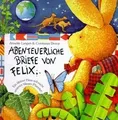 Abenteuerliche Briefe von Felix : Ein kleiner Hase erfor... | Buch | Zustand gut