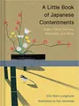 A Little Book of Japanese Contentments: Ikigai, Forest Bathing, Wabi-sabi, and More (Japanese Books, Mindfulness Books, Books about Culture, Spiritual Books)