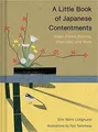 A Little Book of Japanese Contentments: Ikigai, Forest Buch Chronicle Books