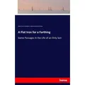 A Flat Iron for a Farthing von Helen Paterson Allingham/ Juliana Horatia Gatty Ewing / hansebooks / Taschenbuch
