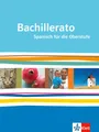 Bachillerato. Ausgabe Spanisch für die Oberstufe, 