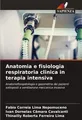Anatomia e fisiologia respiratoria clinica in terapia intensiva Fabio Correia Li