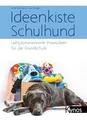 Ideenkiste Schulhund: Lehrplanorientierte Praxisideen für die Grundschule