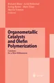 Organometallic Catalysts and Olefin Polymerization R. Blom